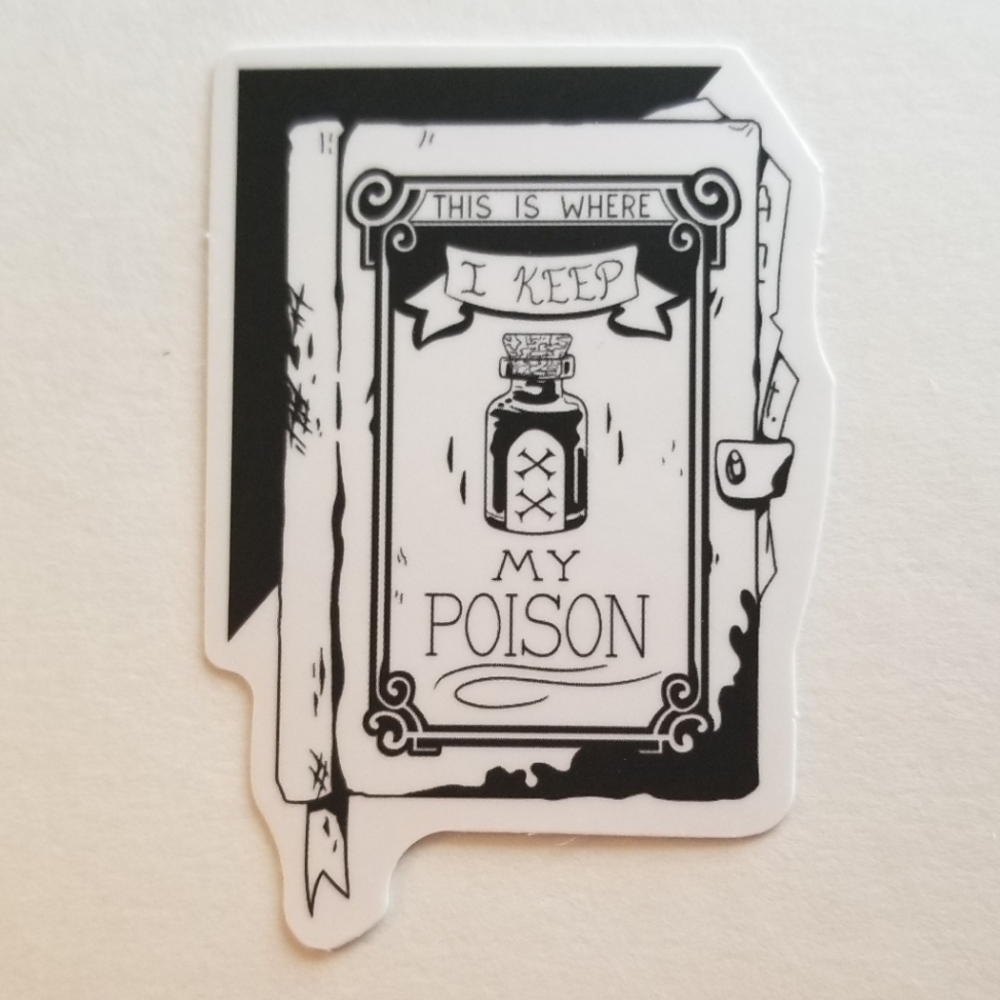 10/$10 This Is Where I Keep My Poison Sticker